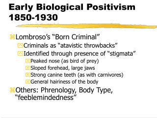 Early Biological Positivism 1850-1930