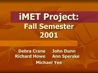 iMET Project: Fall Semester 2001