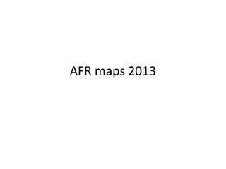 AFR maps 2013