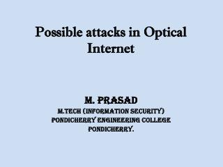 Possible attacks in Optical Internet