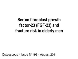 Serum fibroblast growth factor-23 (FGF-23) and fracture risk in elderly men