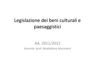 Legislazione dei beni culturali e paesaggistici