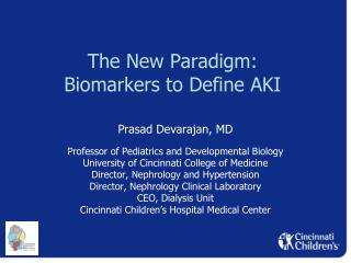 The New Paradigm: Biomarkers to Define AKI