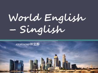 World English – Singlish