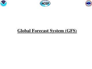 Global Forecast System (GFS )