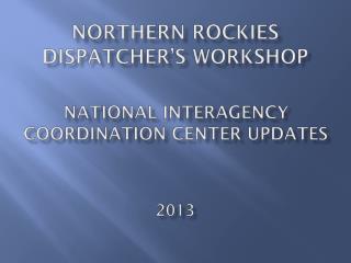 Northern Rockies dispatcher’s workshop