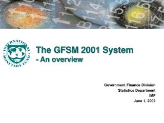 The GFSM 2001 System - An overview