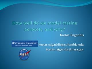 How well do we model marine aerosols, and why?