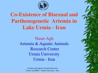 Co-Existence of Bisexual and Parthenogenetic Artemia in Lake Urmia - Iran Naser Agh