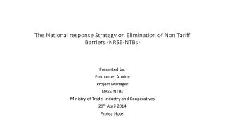 The National response Strategy on Elimination of Non Tariff Barriers (NRSE-NTBs)