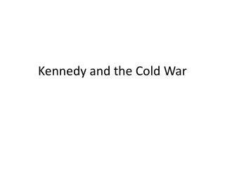 Kennedy and the Cold War