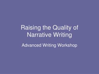 Raising the Quality of Narrative Writing