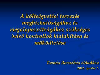 Tamás Barnabás előadása 2011. á prilis 7.