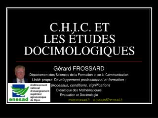 C.H.I.C. ET LES ÉTUDES DOCIMOLOGIQUES