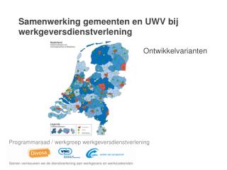 Samenwerking gemeenten en UWV bij werkgeversdienstverlening 														Ontwikkelvarianten