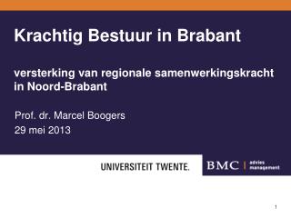Krachtig Bestuur in Brabant versterking van regionale samenwerkingskracht in Noord-Brabant