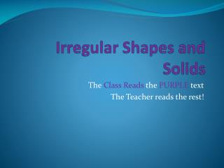 Irregular Shapes and Solids