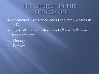 THE CHURCH IN THE RENAISSANCE