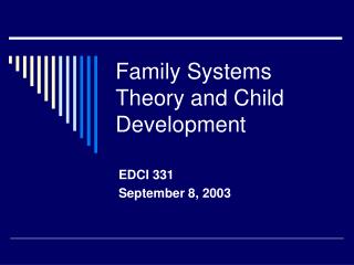 Family Systems Theory and Child Development