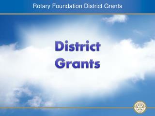 Rotary Foundation District Grants