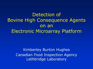 Detection of Bovine High Consequence Agents on an Electronic Microarray Platform