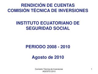 RENDICIÓN DE CUENTAS COMISIÓN TÉCNICA DE INVERSIONES INSTITUTO ECUATORIANO DE SEGURIDAD SOCIAL