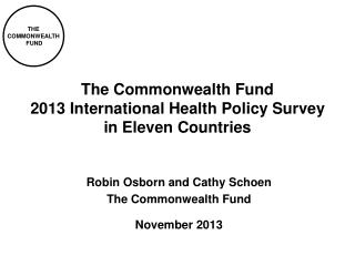 The Commonwealth Fund 2013 International Health Policy Survey in Eleven Countries