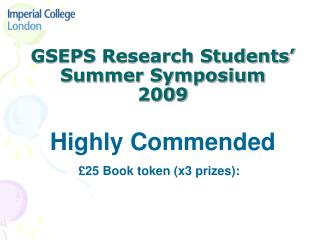 GSEPS Research Students’ Summer Symposium 2009