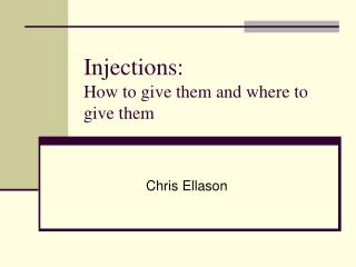 Injections: How to give them and where to give them