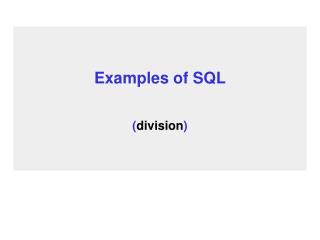 Examples of SQL ( division )