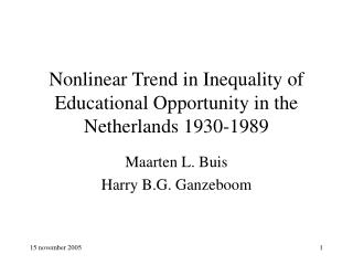 Nonlinear Trend in Inequality of Educational Opportunity in the Netherlands 1930-1989