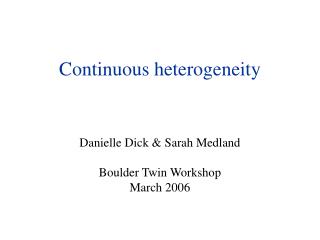 Continuous heterogeneity