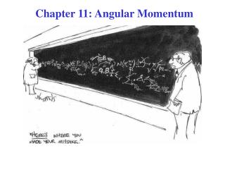 Chapter 11: Angular Momentum
