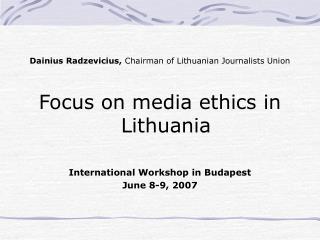 Dainius Radzevicius, Chairman of Lithuanian Journalists Union