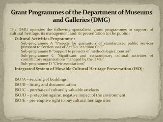 Grant Programmes of the Department of Museums and Galleries (DMG)