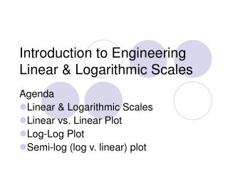 Introduction to Engineering Linear &amp; Logarithmic Scales
