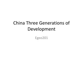 China Three Generations of Development