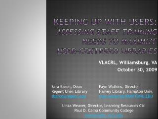 Keeping up with Users: Assessing Staff Training Needs to Maximize User-Centered L ibraries