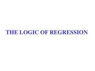 THE LOGIC OF REGRESSION