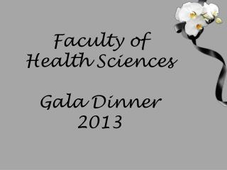 Faculty of Health Sciences Gala Dinner 2013