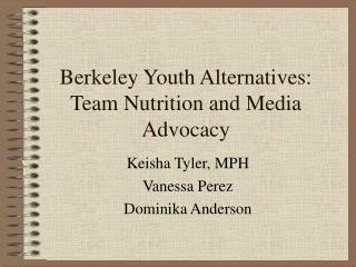 Berkeley Youth Alternatives: Team Nutrition and Media Advocacy