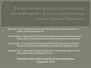 Treatment Alternatives and Diversion Symposium August 23, 2013