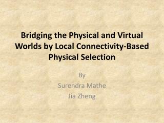 Bridging the Physical and Virtual Worlds by Local Connectivity-Based Physical Selection