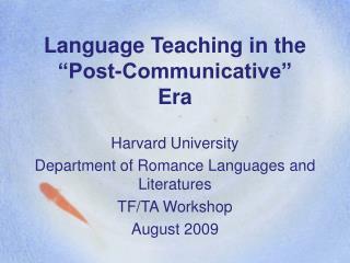 Language Teaching in the “Post-Communicative” Era