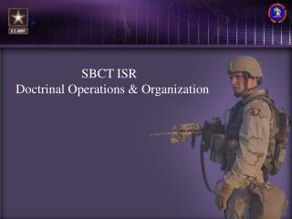 SBCT ISR Doctrinal Operations &amp; Organization