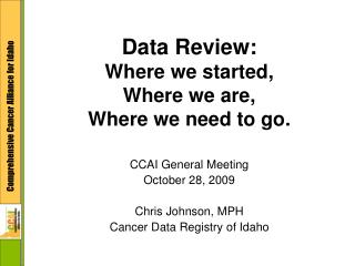 Data Review: Where we started, Where we are, Where we need to go.