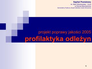 Zdanie o Szpitalu, autorach i realizatorach projektu