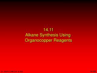 14.11 Alkane Synthesis Using Organocopper Reagents