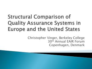 Structural Comparison of Quality Assurance Systems in Europe and the United States