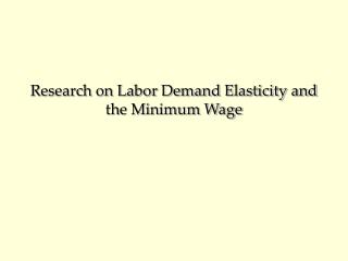 Research on Labor Demand Elasticity and the Minimum Wage